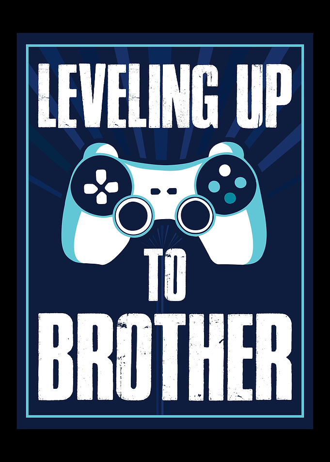 Leveling Up To Brother
