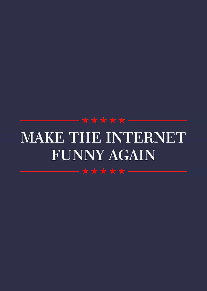 Make Internet Funny Again