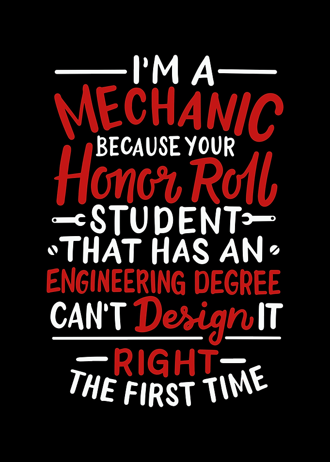 Im A Mechanic Because
