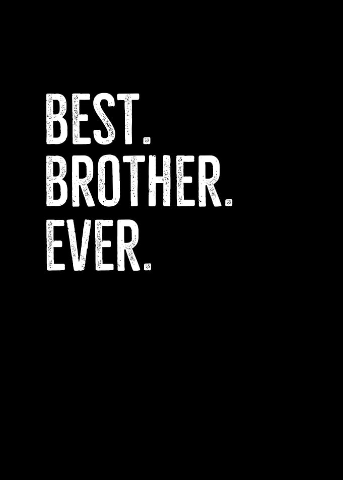Best Brother Ever