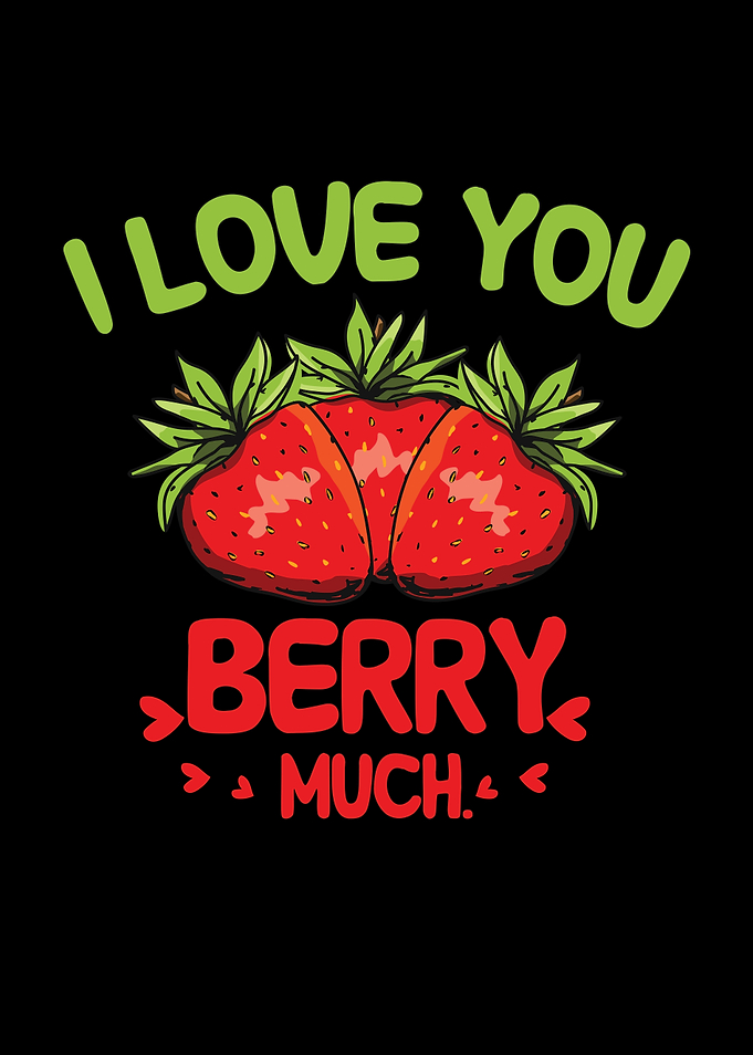 I love you berry much