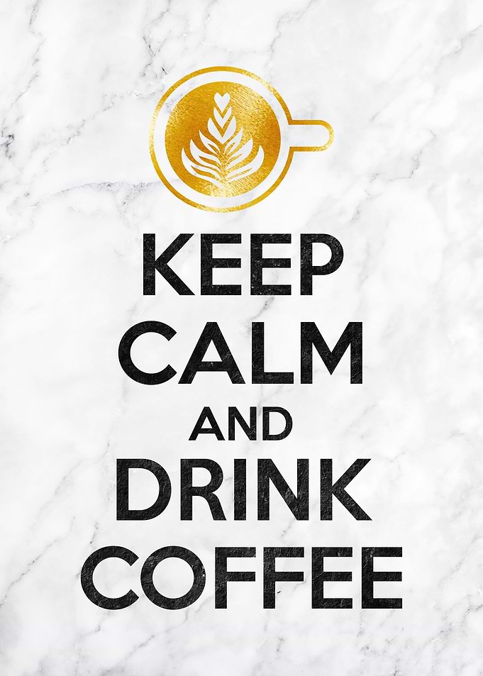 Keep calm and drick coffee