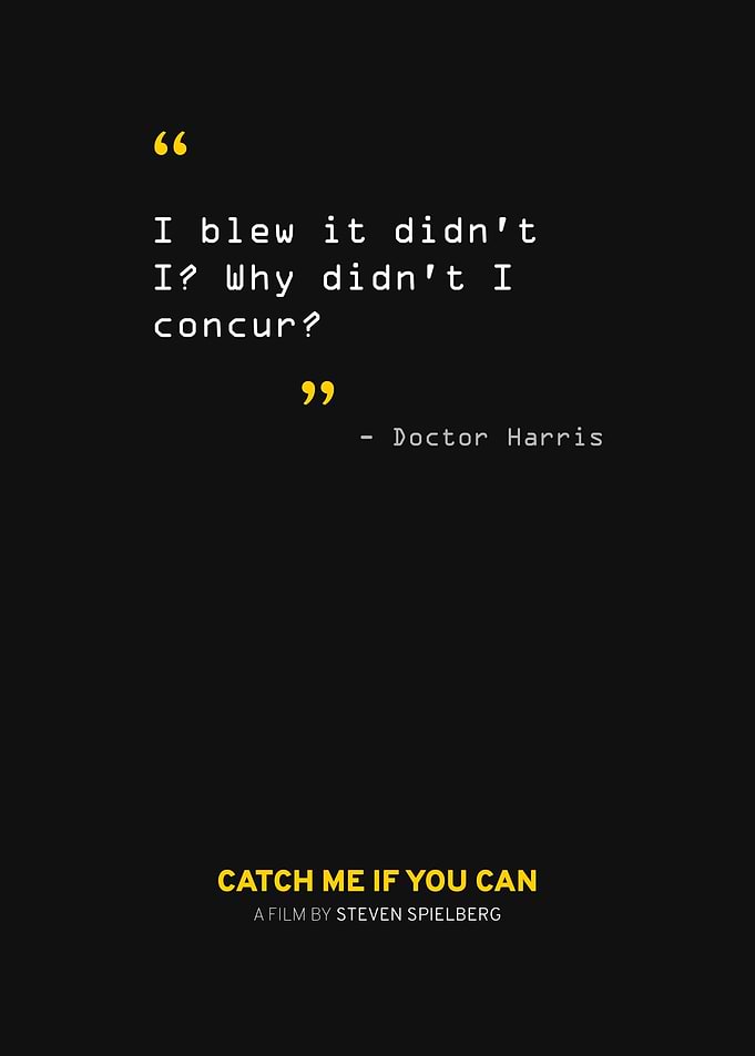 Catch Me If You Can Quote3