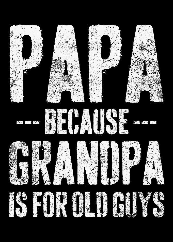 Papa Grandpa Grandfather F