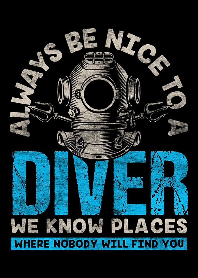 Always Be Nice To A Diver