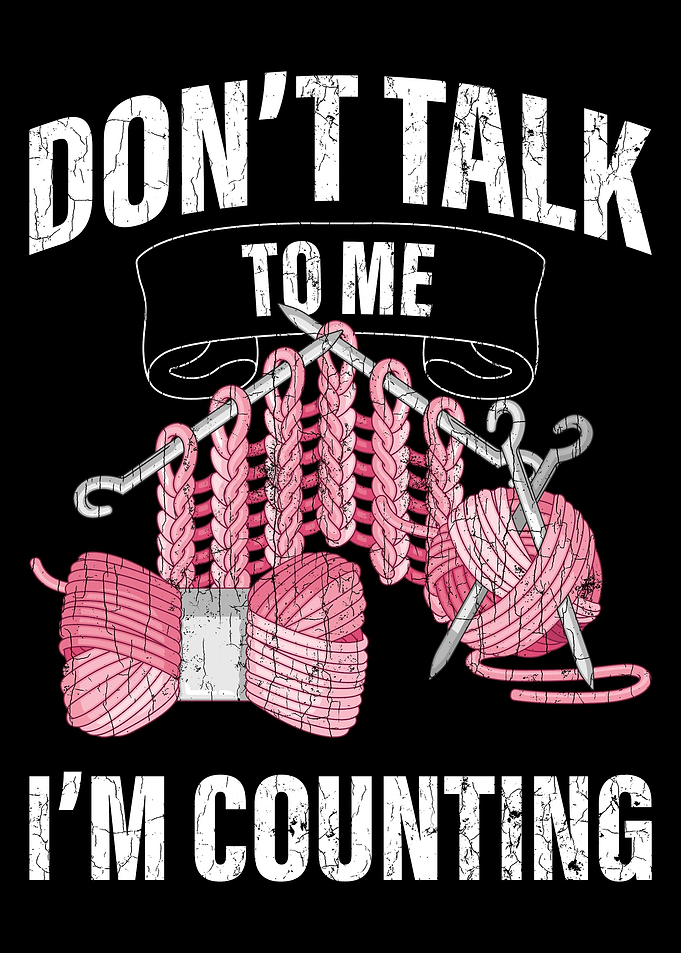 Im Counting Crocheter Kni