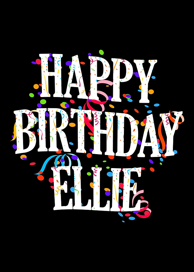 Happy Birthday Ellie