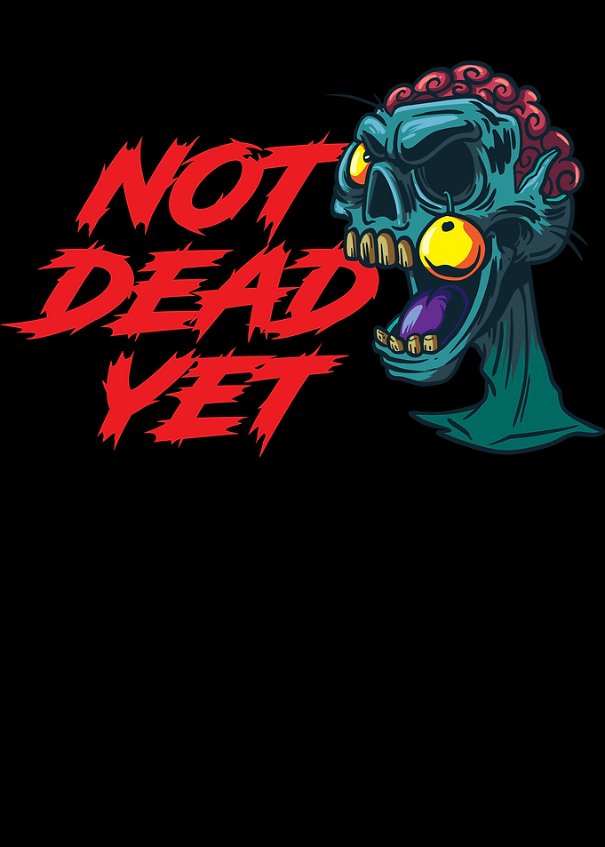 Not Dead Yet