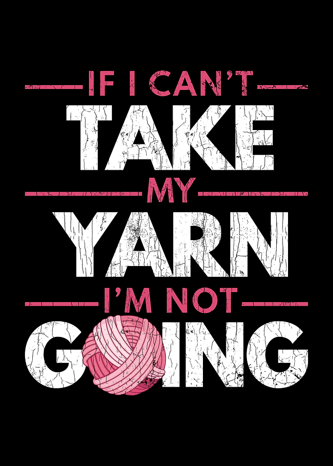 If I Cant Take Yarn Croch