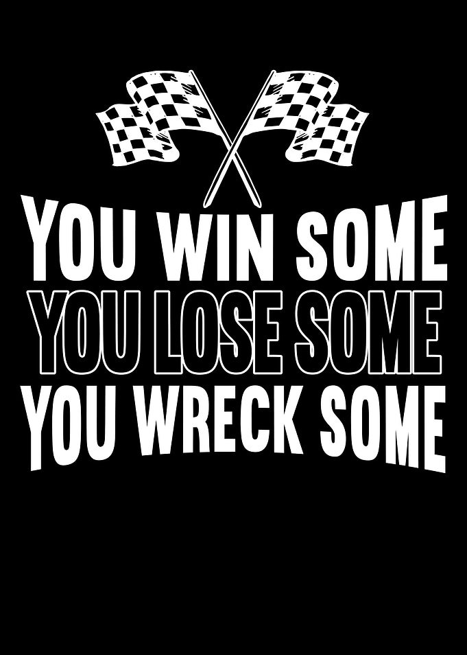 You Win Some You Lose Some