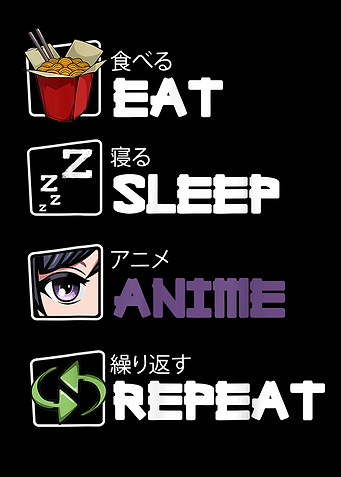 Eat Sleep Anime Repeat