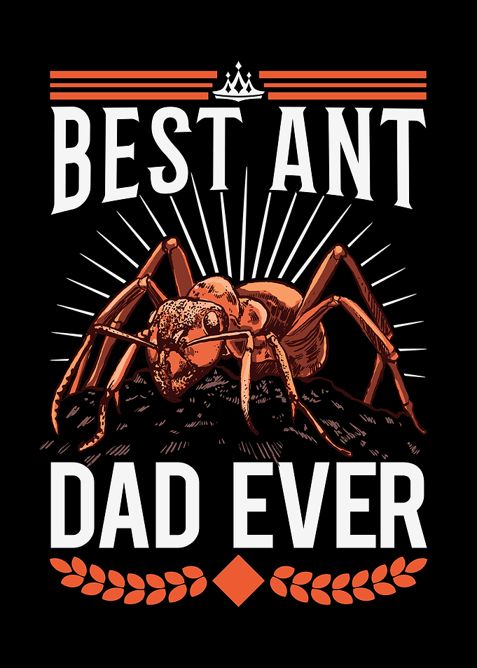 Best Ant Dad Ever Farm