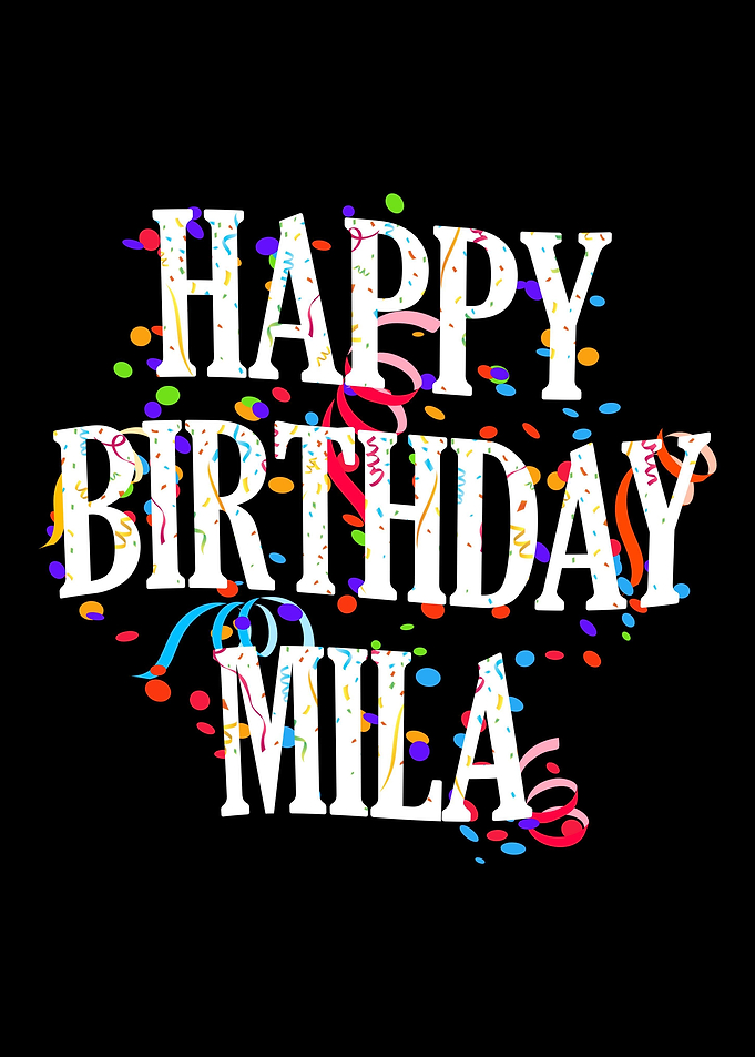 Happy Birthday Mila