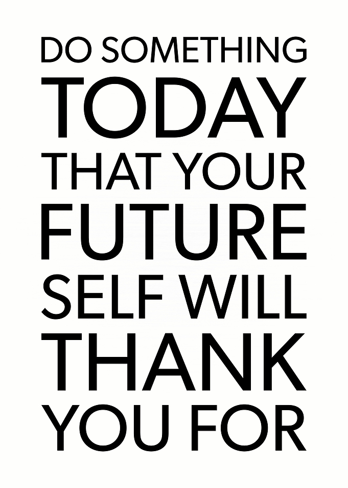 Future Self Will Thank You