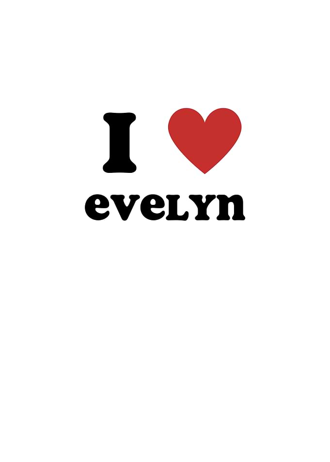 I Love Evelyn