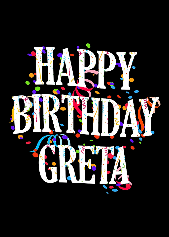 Happy Birthday Greta