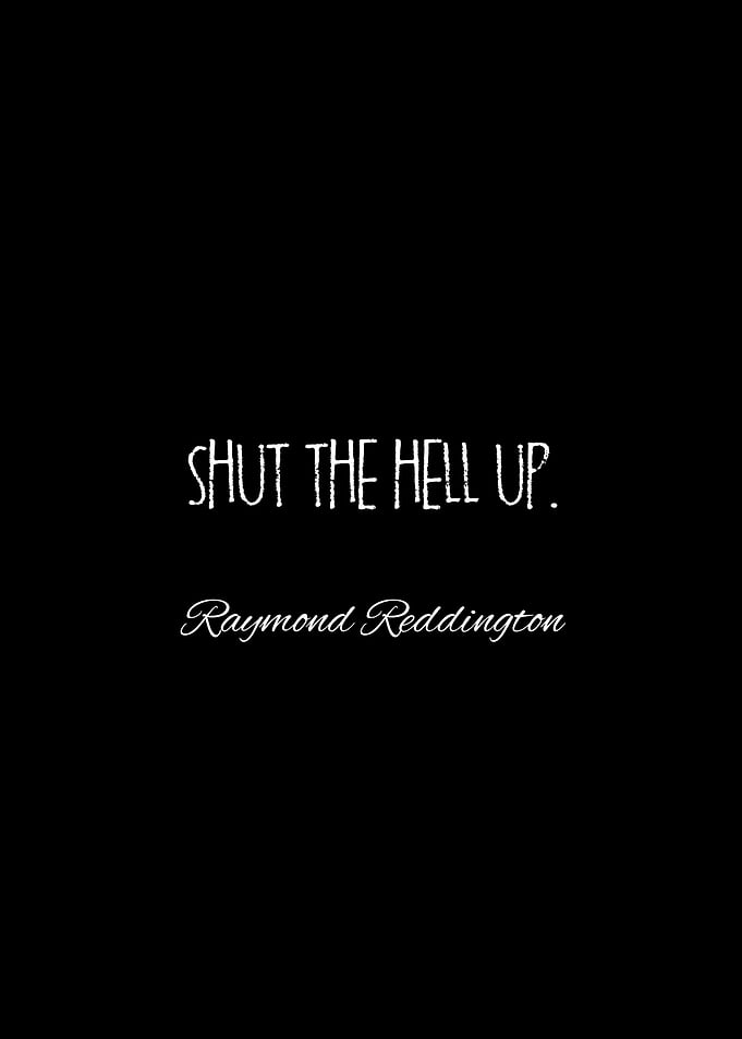 raymond reddington quotes