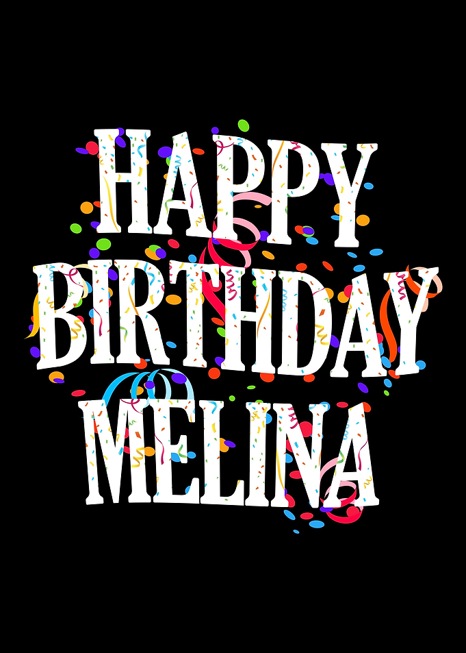 Happy Birthday Melina