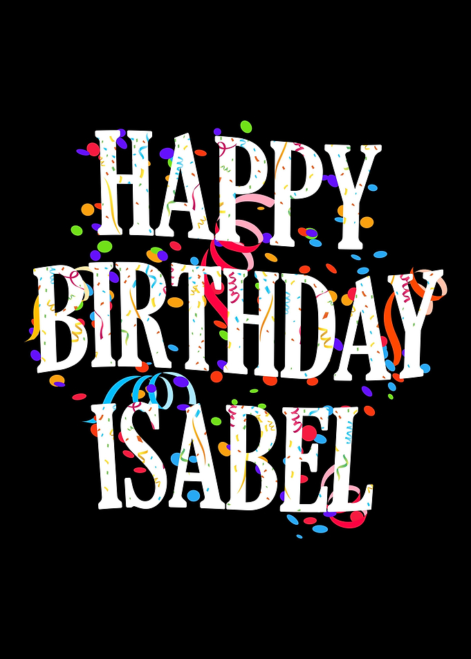 Happy Birthday Isabel
