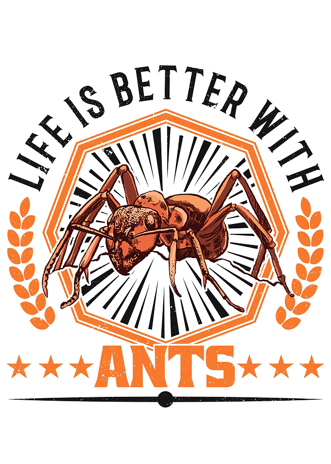 Life Is Better With Ant