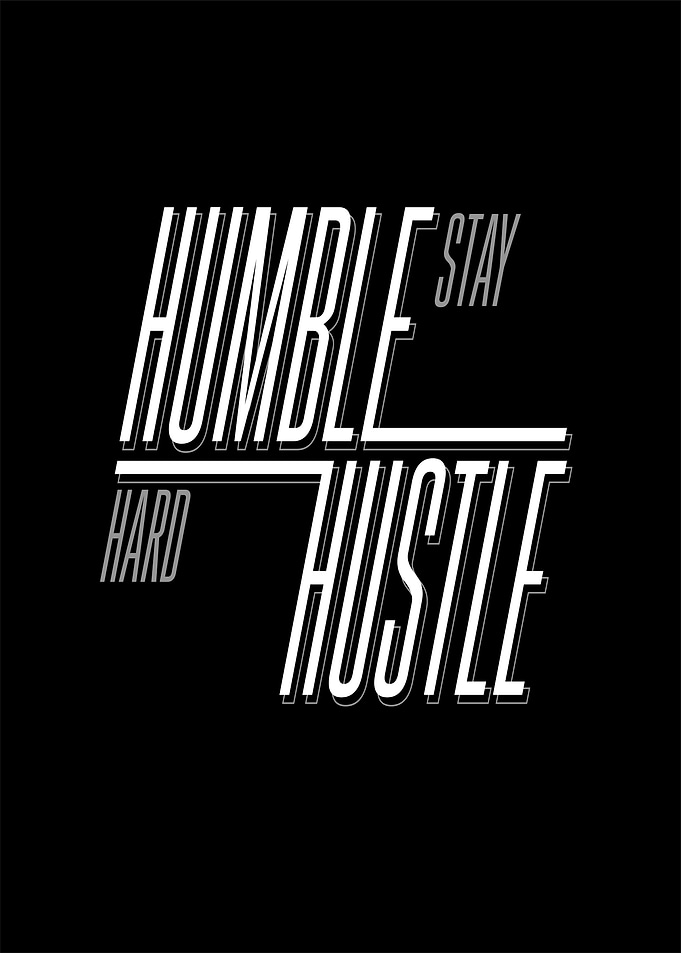 Stay Humble Hustle Hard