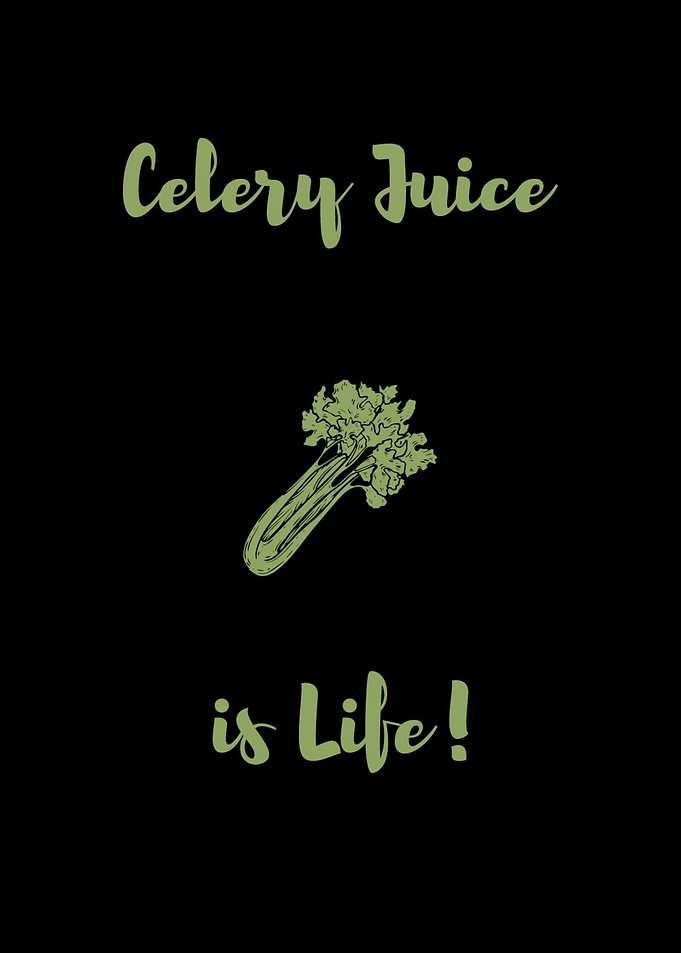 Celery Juice is life