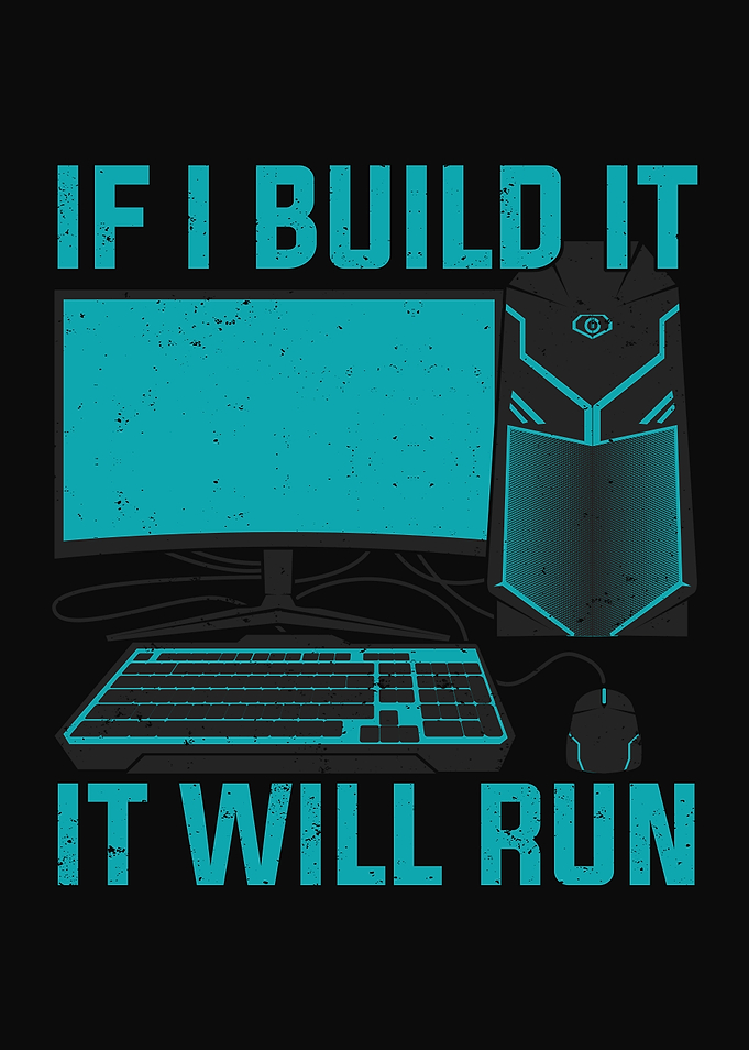 If I Build It It Will Run