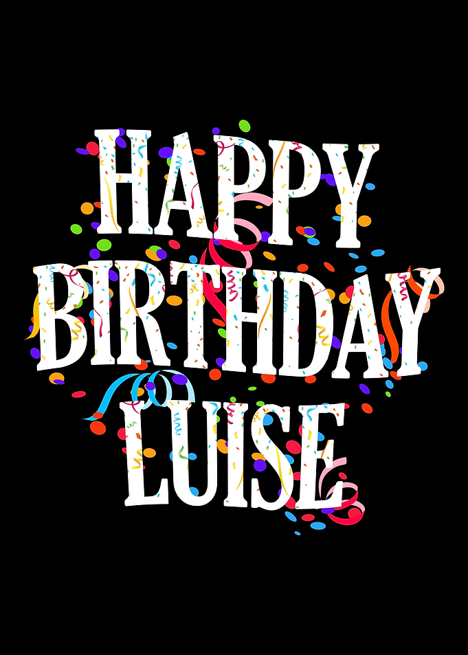 Happy Birthday Luise