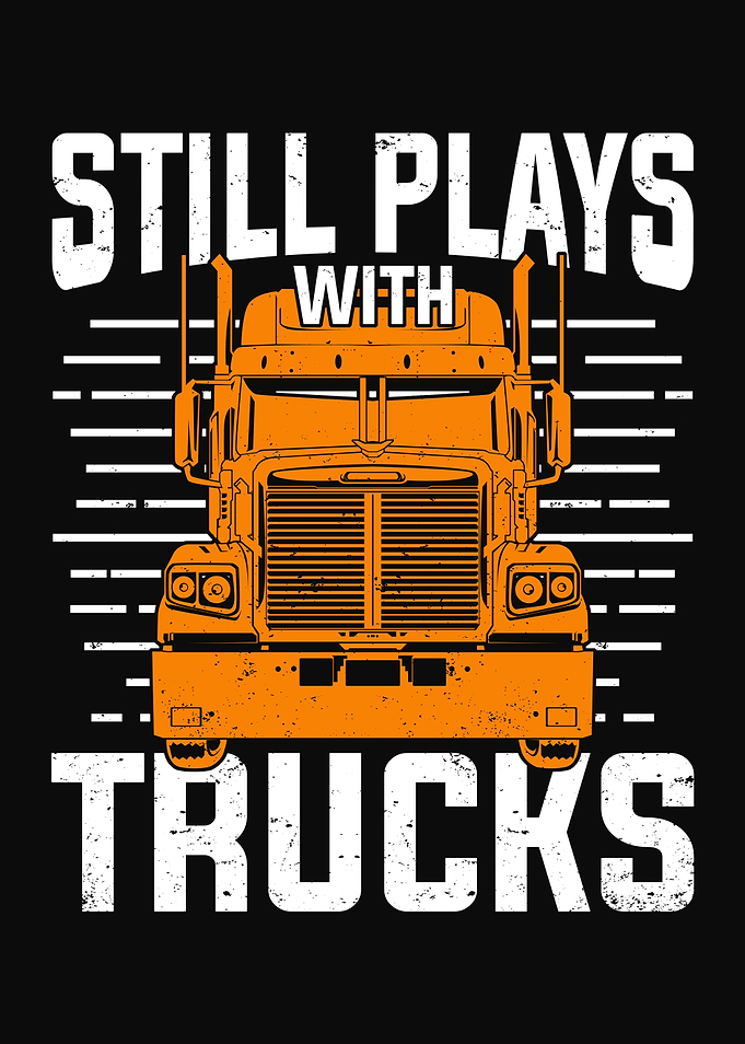 Still Plays With Trucks