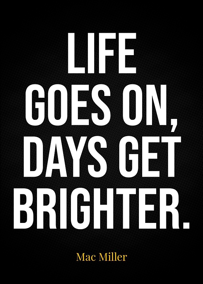Mac Miller Quote