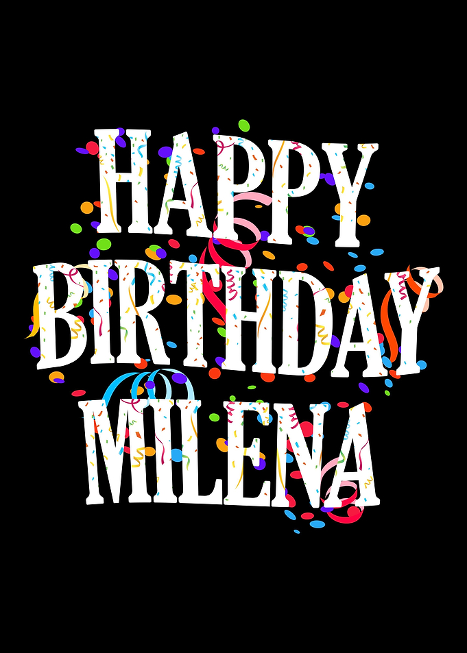 Happy Birthday Milena