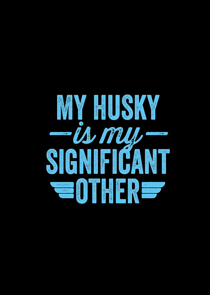 My husky is my significant