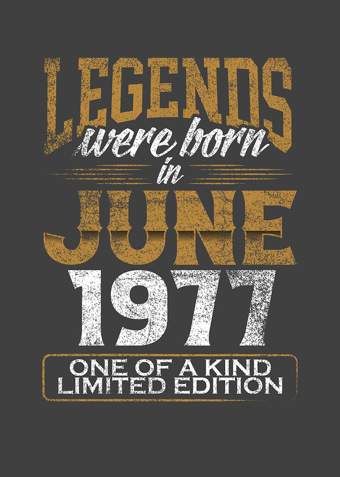Legends were born in 1977