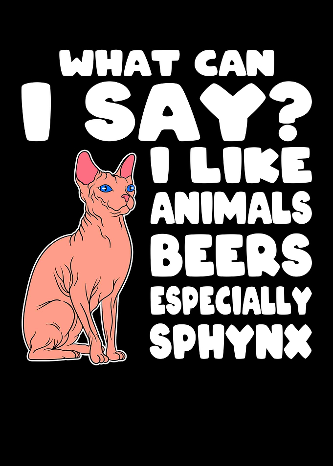 I like Beer and Sphynx Cat
