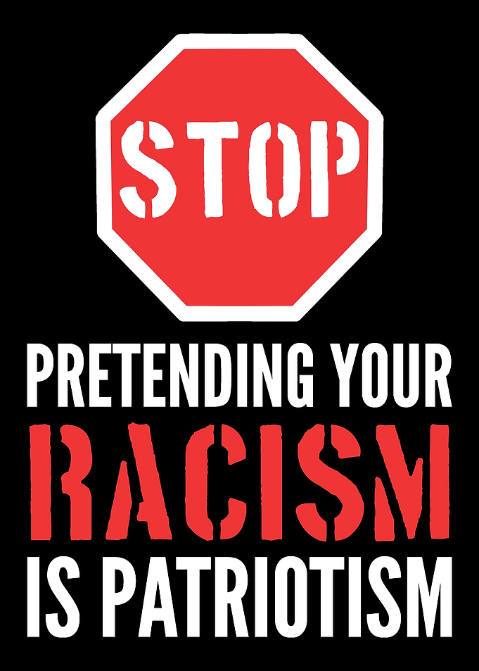 Racism is Patriotism Peace