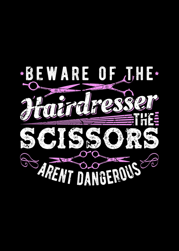 Beware of the Hairdresser