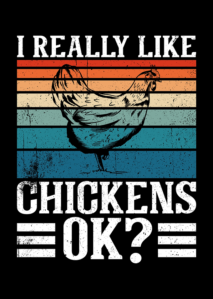I Really Like Chickens Ok