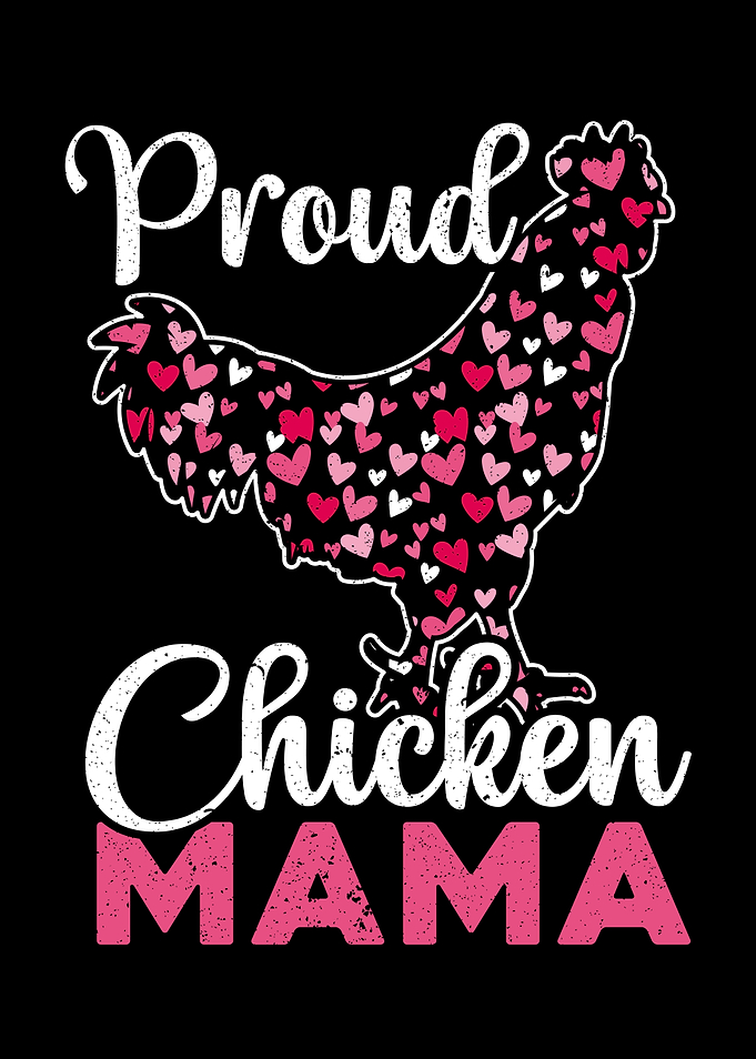 Proud Chicken Mama