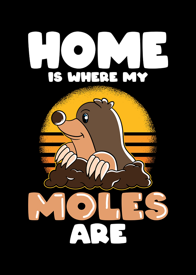 Home is where my Moles are