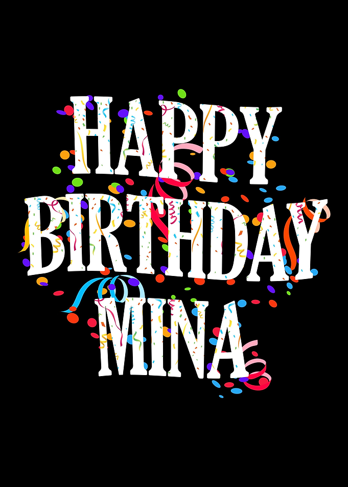 Happy Birthday Mina