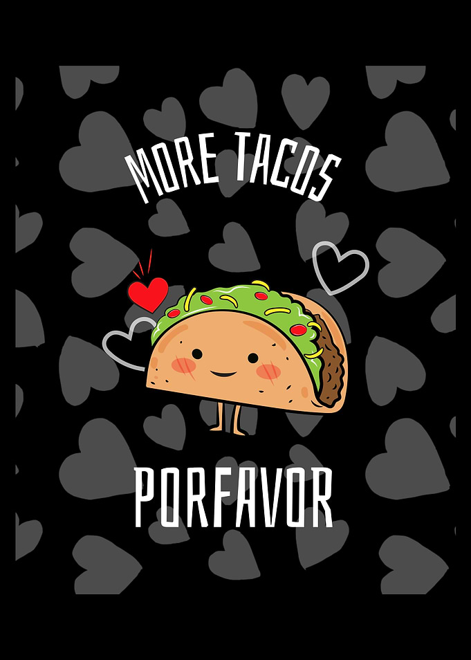 More Tacos