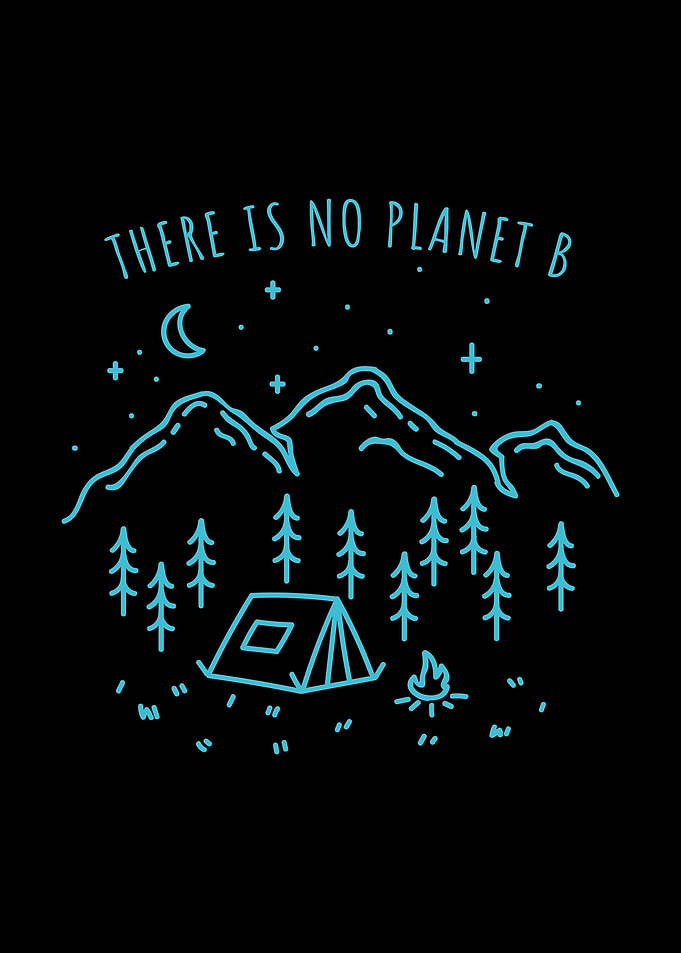 There Is No Planet B Earth