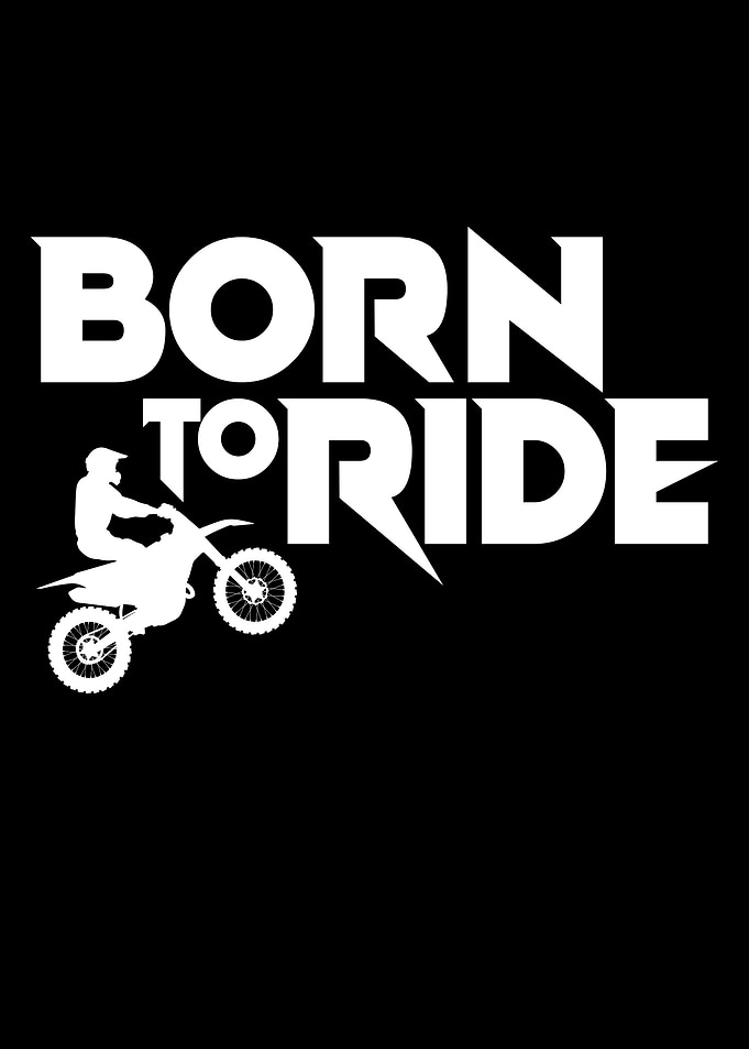Born to ride