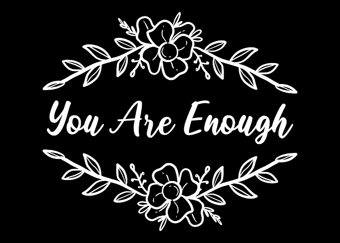 You are enough Motivationa