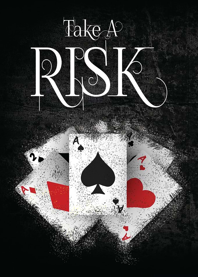 Take a Risk