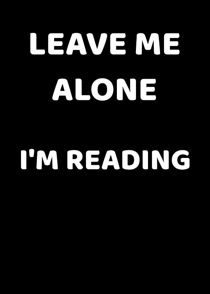 Leave Me Alone Im Reading