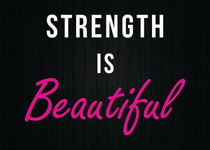 Strength Is Beautiful