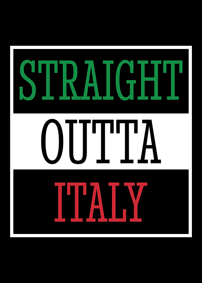 Straight Outta Italy Itali
