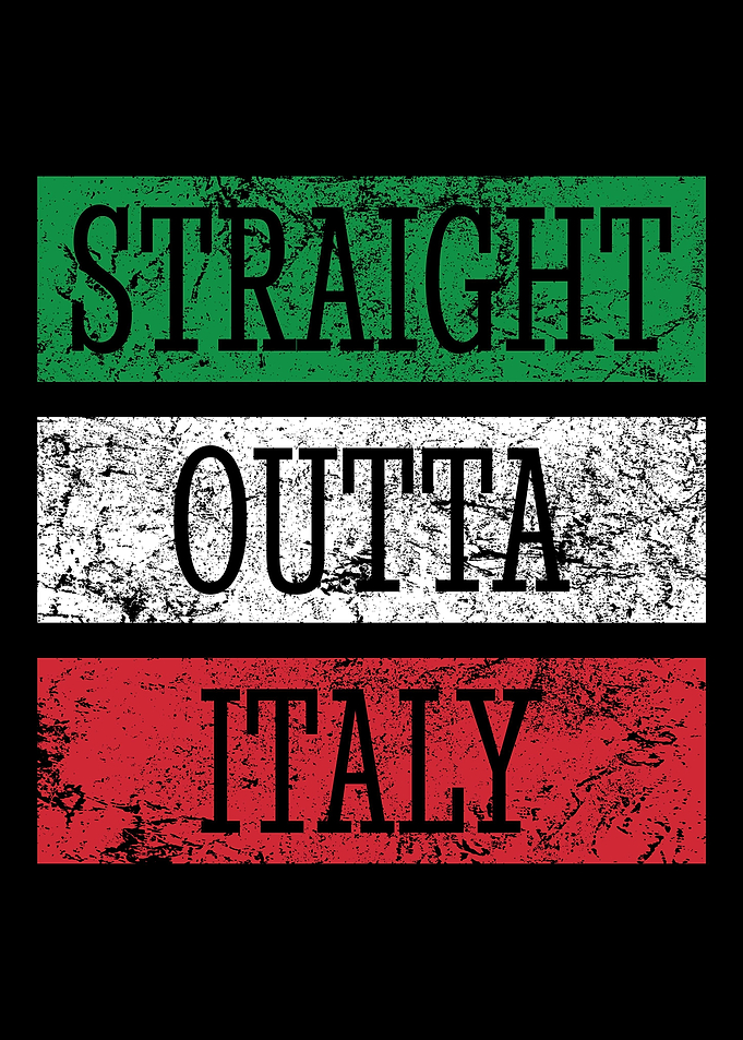 Straight Outta Italy Itali