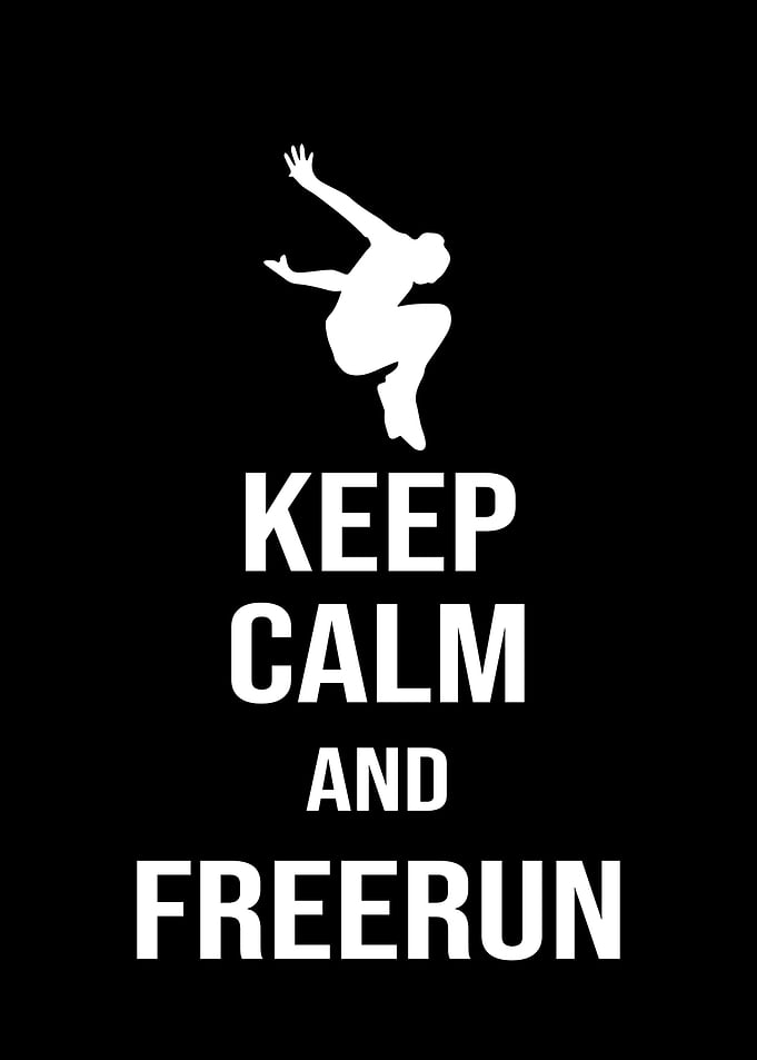 Keep calm and Freerun
